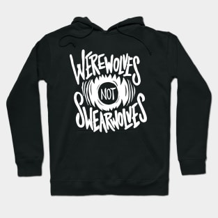 Werewolves Not Swearwolves Hoodie